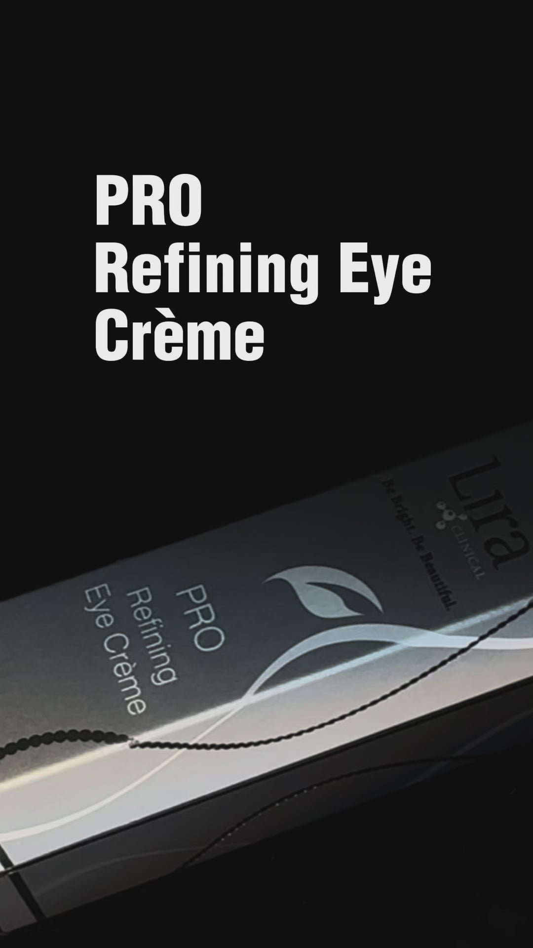 lira-clinical-pro-refining-eye-creme-demo.mp4